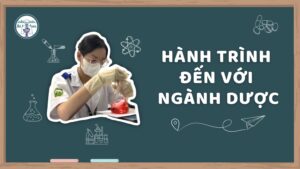 hành trình đến với ngành dược nhật ký học dược