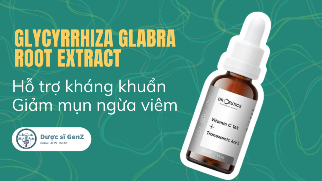 Glycyrrhiza Glabra Root Extract (Chiết Xuất Rễ Cam Thảo)