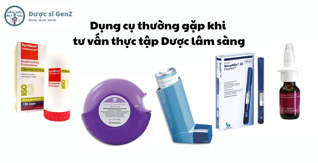 Dụng cụ thường gặp khi tư vấn thực tập Dược lâm sàng